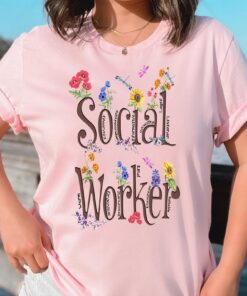 Wildflower Social Worker Shirt I Became Social Worker Because Your Life Is Worth My Time Retro Shirt For Social Worker Social Worker Gift
